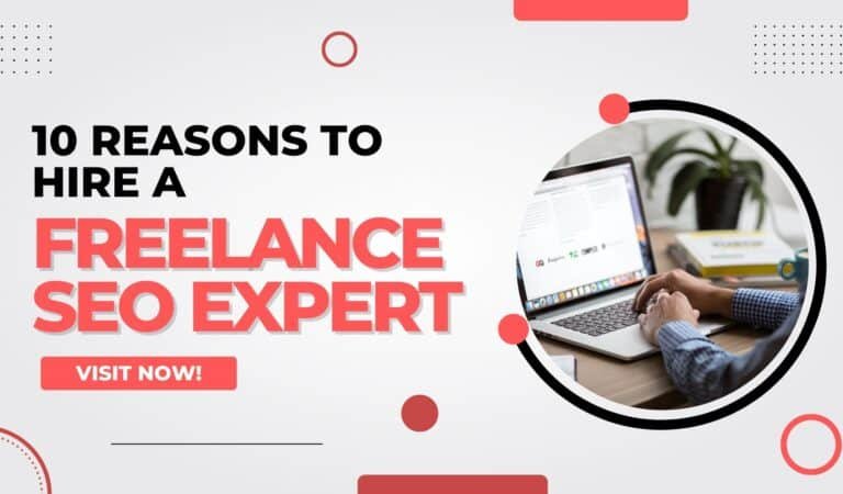 10 Reasons to Hire a Freelance SEO Expert