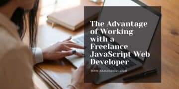 The Advantage of Working with a Freelance JavaScript Web Developer